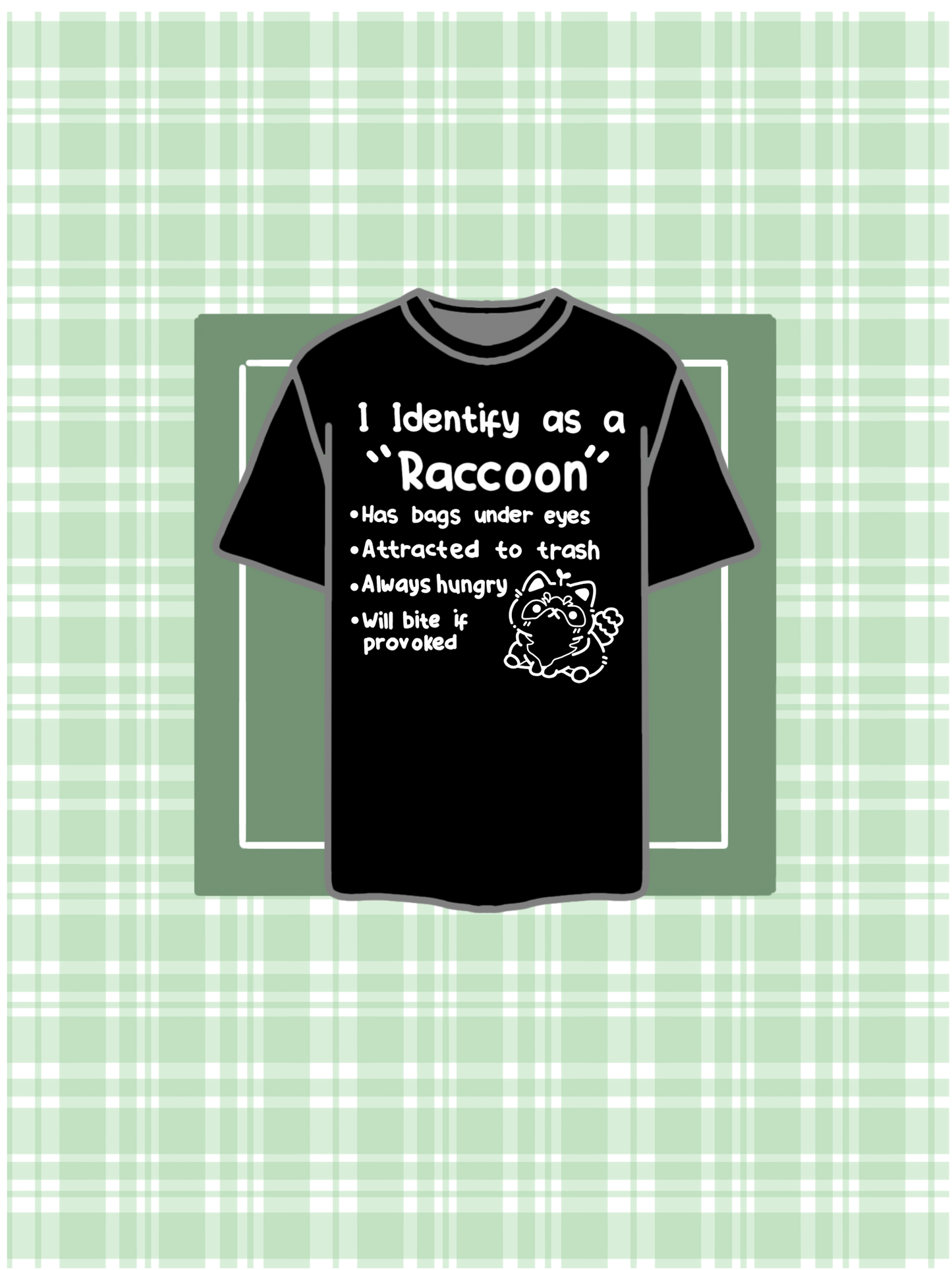 I Identify as a Raccoon T-Shirt